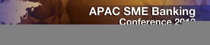 APAC SME Banking Conference 2013