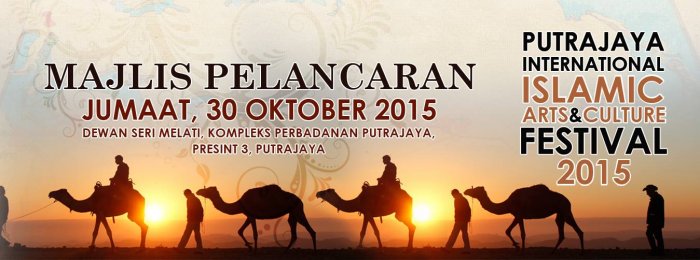 Putrajaya International Islamic Arts & Culture Festival - PIIACUF 2015