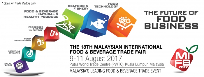 The 18th Malaysian International Food & Beverage Trade Fair - MIFB 2017