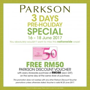Parkson%203%20Days%20Pre-Holidy%20Specials%20-%20Free%20RM50%20Voucher%20on%20Purchase%20over%20RM350